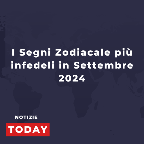 I Segni Zodiacale più infedeli in Settembre 2024