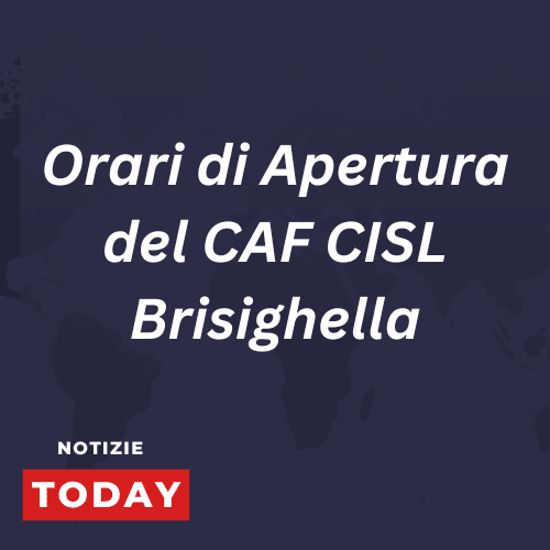 Orari di Apertura del CAF CISL Brisighella